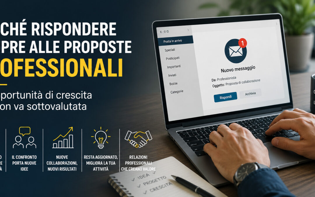 Perché rispondere sempre alle proposte professionali può diventare un’opportunità di crescita